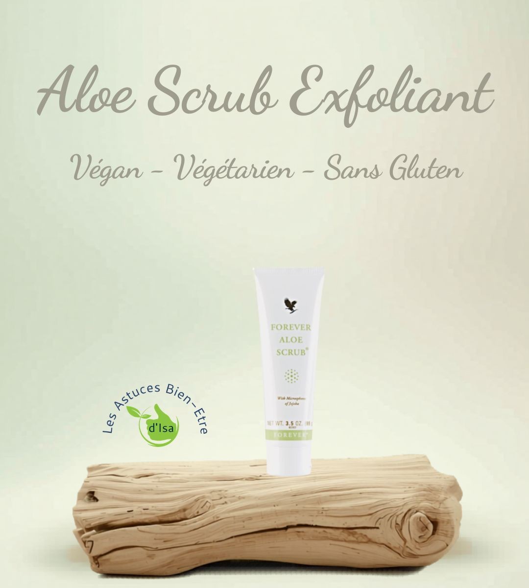 Aloe Scrub Exfoliant Forever, gommage visage végan et sans gluten,posé sur bois flotté