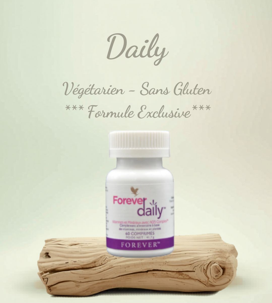 Vitamines, Minéraux...le Daily est une formule exclusive Forever