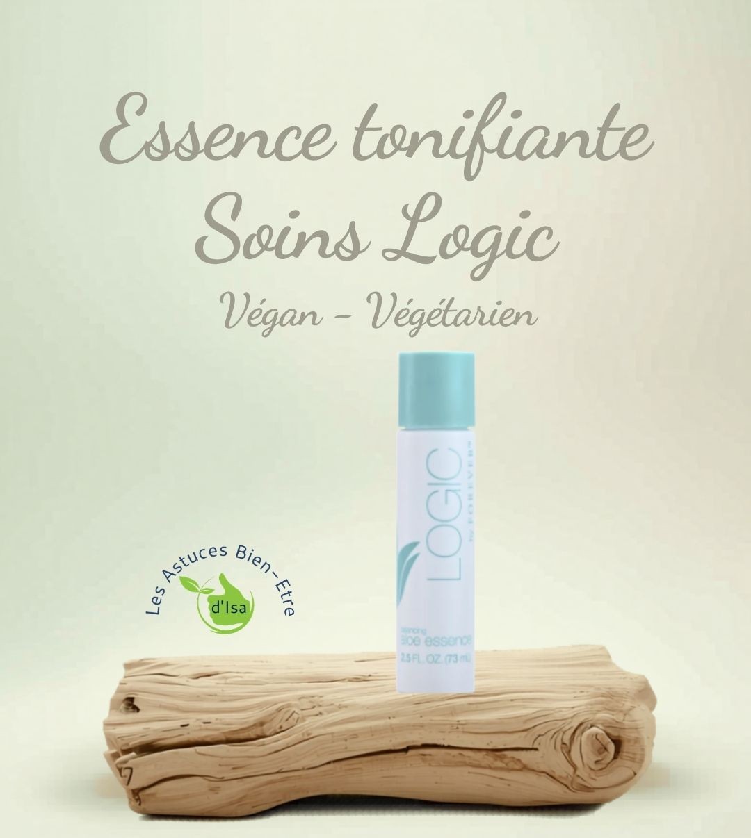 Essence Tonifiante Logic Forever, à l'aloe vera, 73 ml, végane et végétarienne posée sur du bois flotté
